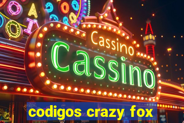 codigos crazy fox